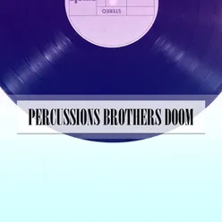 PERCUSSIONS BROTHERS DOOM