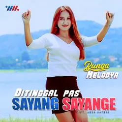 Ditinggal Pas Sayang Sayange