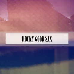 ROCKY GOOD SAX