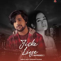 Jiske Liye Reprised