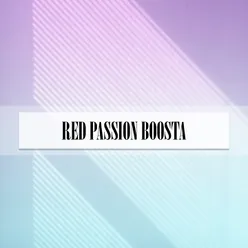 RED PASSION BOOSTA