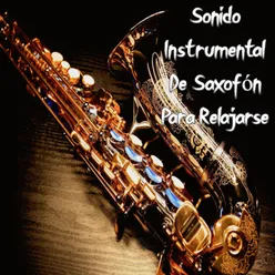 Sonido Instrumental de Saxofón para Relajarse