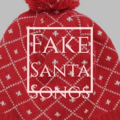 Fake Santa Songs