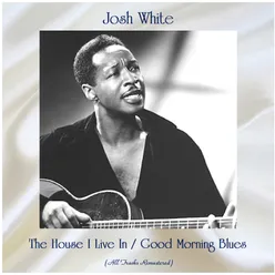 The House I Live In / Good Morning Blues Remastered 2020