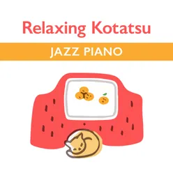 Relaxing Kotatsu Jazz Piano