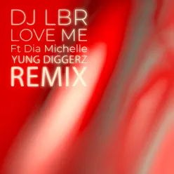 Love Me Yung Diggerz Remix
