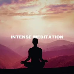 Intense Meditation