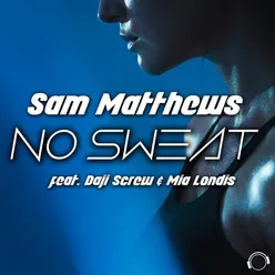 No Sweat (Daji Screw Extended Mix)