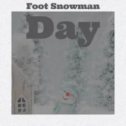 Foot Snowman Day