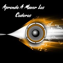 Aprende a Mover las Caderas