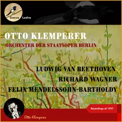 Ludwig van Beethoven - Felix Mendelssohn-Bartholdy - Richard Wagner Recordings of 1927
