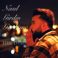 Nasıl Girdin Gönlüme