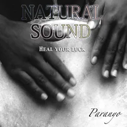 Natural Sound Heal your luck