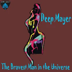 The Bravest Man in the Universe Chill Jazz Mix