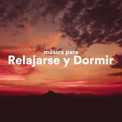 Música para Relajarse y Dormir