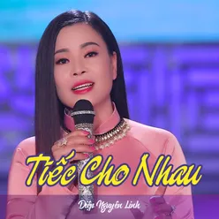 Tiếc Cho Nhau