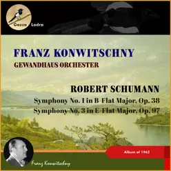 Robert Schumann: Symphony No. 1 in B-Flat Major, Op. 38 - Symphony No. 3 in E-Flat Major, Op. 97 Album of 1962