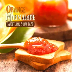 Orange Marmalade - Sweet and Sour Jazz
