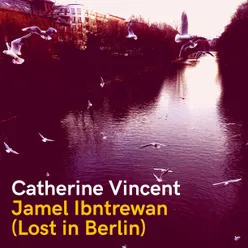 Jamel Ibntrewan Lost in Berlin