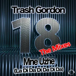 18 Mne Uzhe (La Di Da Di Da Di Da) (The Mixes)