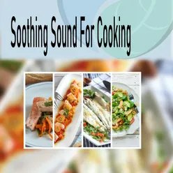 Soothing Sound for Cooking