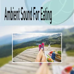 Ambient Sound for Eating