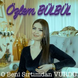 O Beni Sırtımdan Vurdu