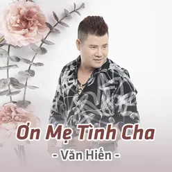 Ơn Mẹ Tình Cha