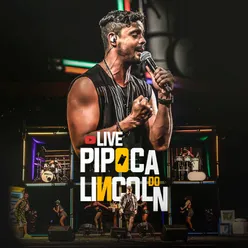 Live Pipoca do Lincoln Ao Vivo