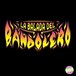 La Balada del Bandolero