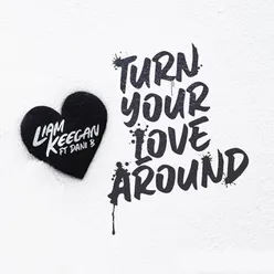 Turn Your Love Around (Radio Edit)