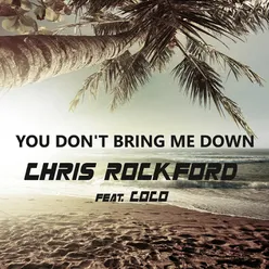 You Don't Bring Me Down (Chris Rockford & Phil Dinner Club Mix)
