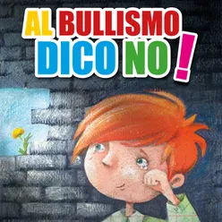 AL BULLISMO DICO NO