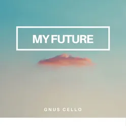 My Future For cello
