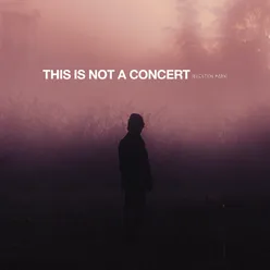 THIS IS NOT A CONCERT (QUESTION MARK) Live