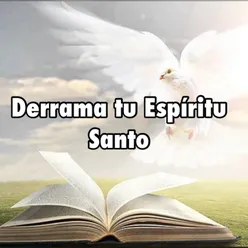 Derrama Tu Espíritu Santo