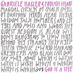 God Is a She Gabriele Hasler & Foolish Heart