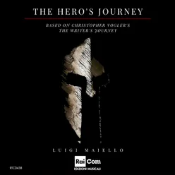 The Hero's Journey Based on Christopher Vogler's " The Writer's Journey"