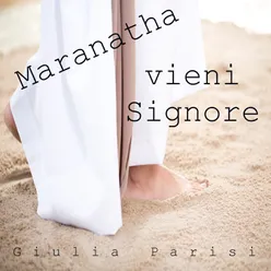 Maranatha, vieni Signor