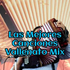 Las Mejores Canciones Vallenato Mix