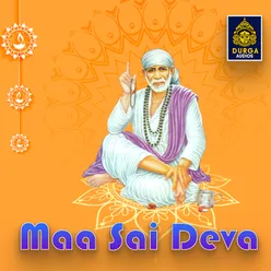 Maa Sai Deva Shiridi Sai Songs