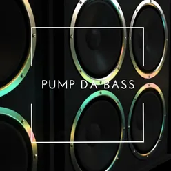 Pump Da Bass