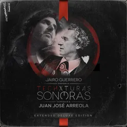 Jairo Guerrero / Techxturas Sonoras presenta : Homenaje a Juan José Arreola Extended Deluxe Edition