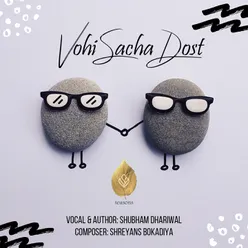 Vohi Sacha Dost