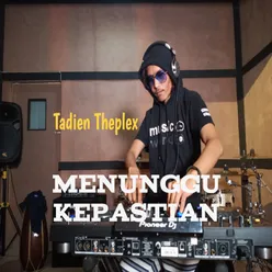 Menunggu Kepastian Remix Koplo