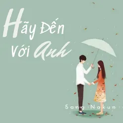 Hãy Đến Với Anh Instrumental