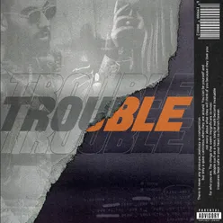 Trouble