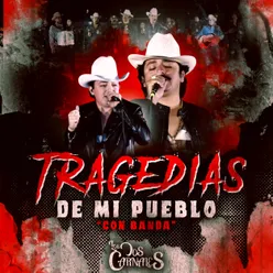 Tragedias de Mi Pueblo Con Banda