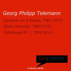 Red Edition - Telemann: Concerto for 3 Violins & Tafelmusik Pt. 1