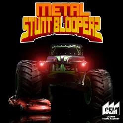 Metal Stunt Bloopers